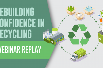Rebuilding Confidence in Recycling Webinar Recap Replay