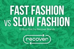 Fast Fashion vs Slow Fashion: A Blog Post by Recover Brands