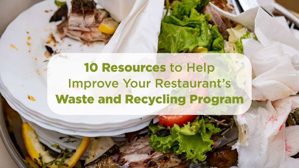 10 Resources to Help improve your restaurant waste and recycling program