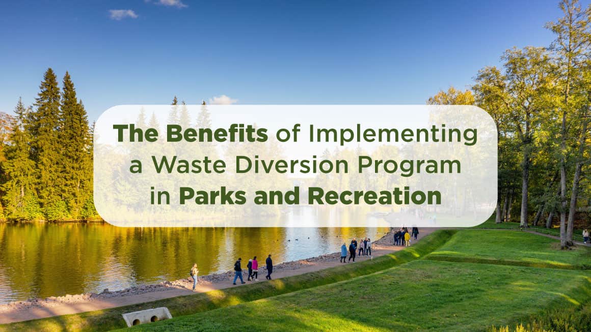 the benefits of implementing a waste diversion program in parks and recreation